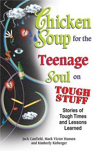 chicken soup for the soul quotes. Chicken Soup for the Teenage